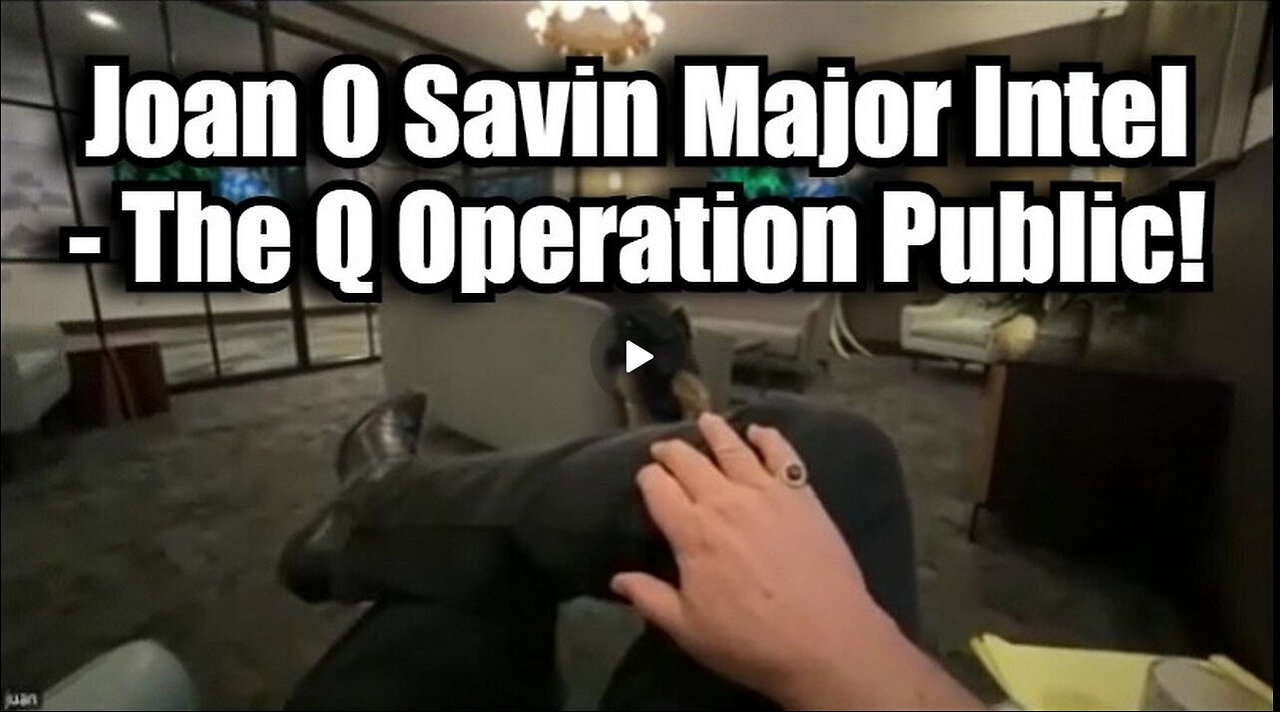 Juan O' Savin Major Intel - The Q Operation Public!