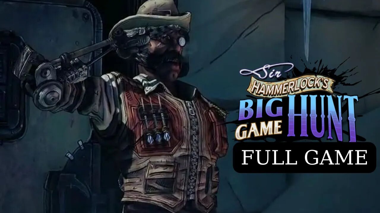 Borderlands 2 Sir Hammerlock's Big Game Hunt Full Game Walktrough - No Commentary ( HD 60FPS)