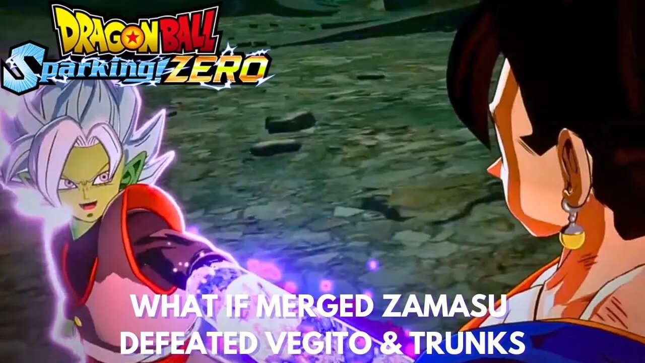 What If Merged Zamasu Defeated Vegito & Trunks - Dragon Ball Sparking Zero!