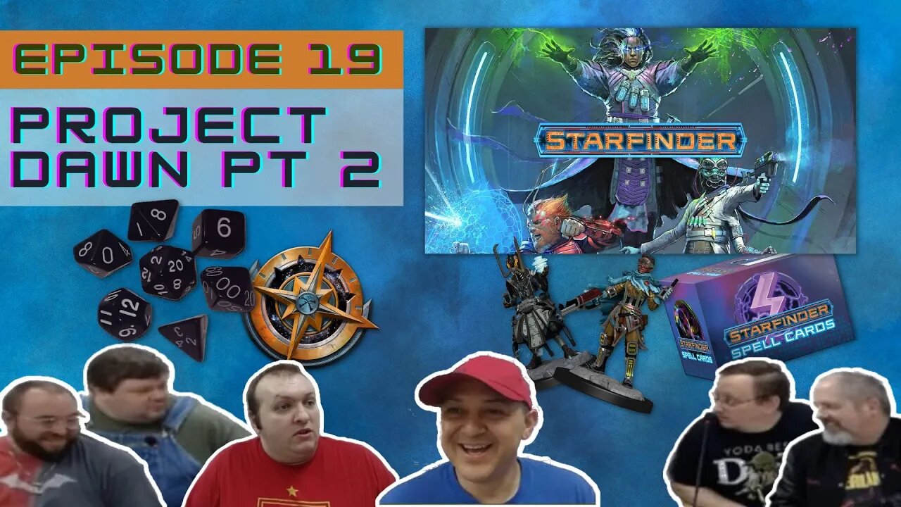 Starfinder Society Episode 18: Season 06 03 Project Dawn pt 2