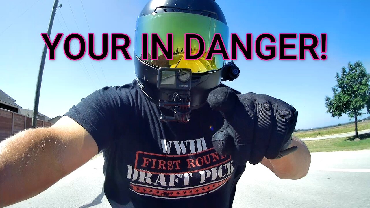 YOUR IN DANGER!