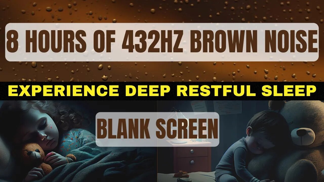 8 HOURS OF 432HZ BROWN NOISE - A Soothing & Harmonious Sound for A Good Nights Rest.