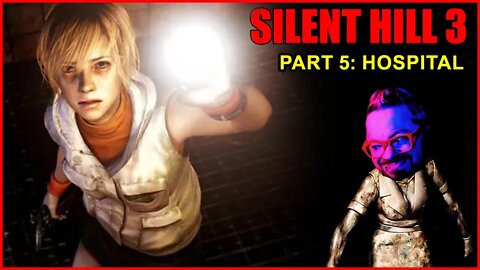 SILENT HILL 3: Part 5 - Brookhaven Hospital (Part 1)