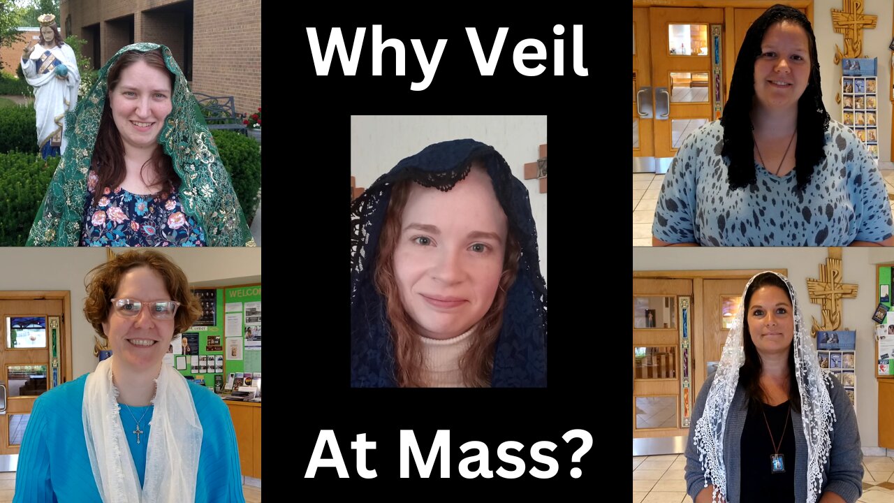 Why Do You Veil At Mass?