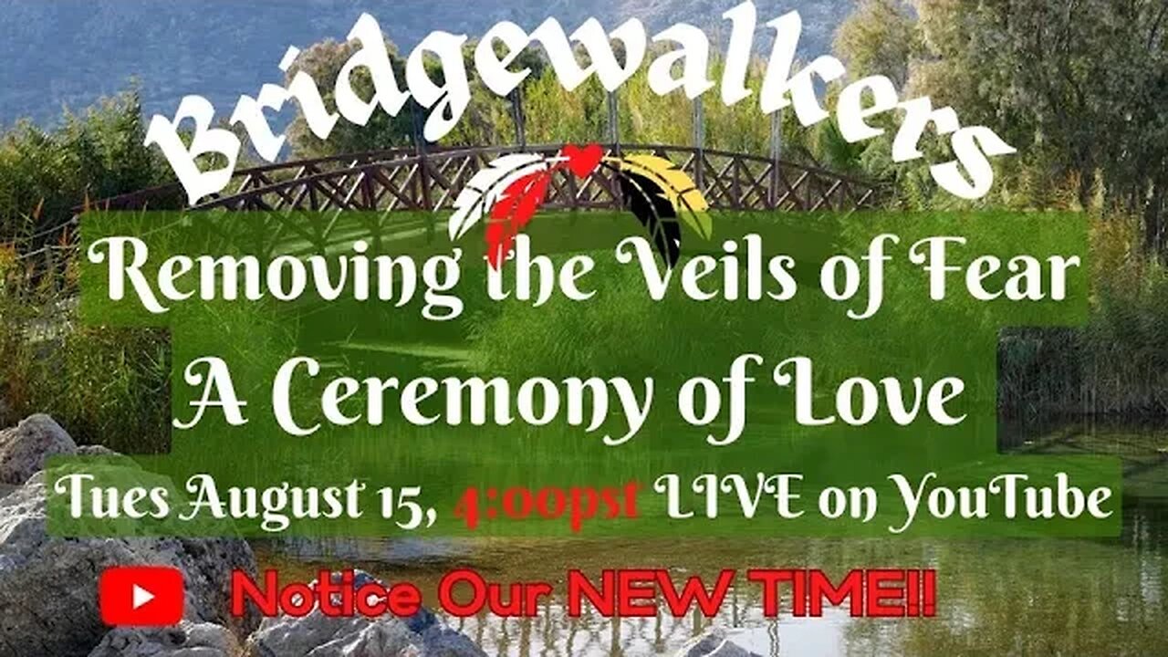 Removing The Veils Of Fear, A Ceremony Of Love