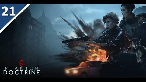Waiting For Our Next Bit of Main Mission Intel l Phantom Doctrine Part 21