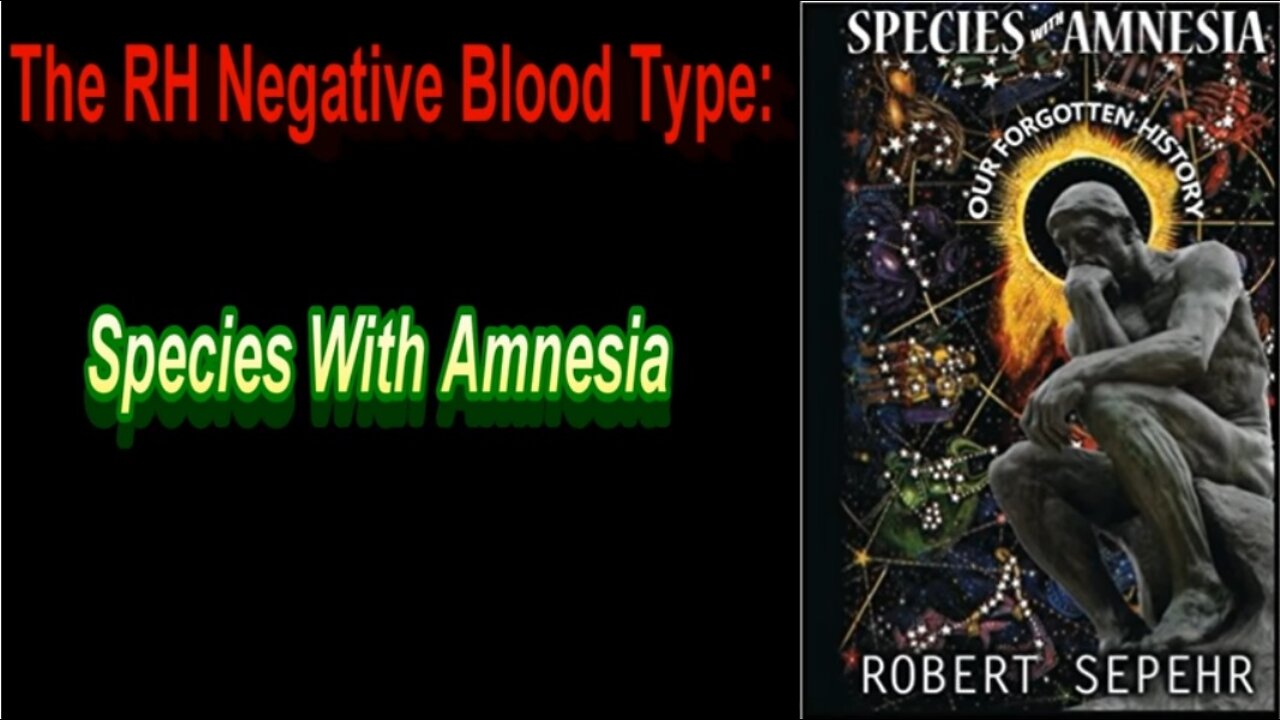 The RH Negative Blood Type: Species With Amnesia