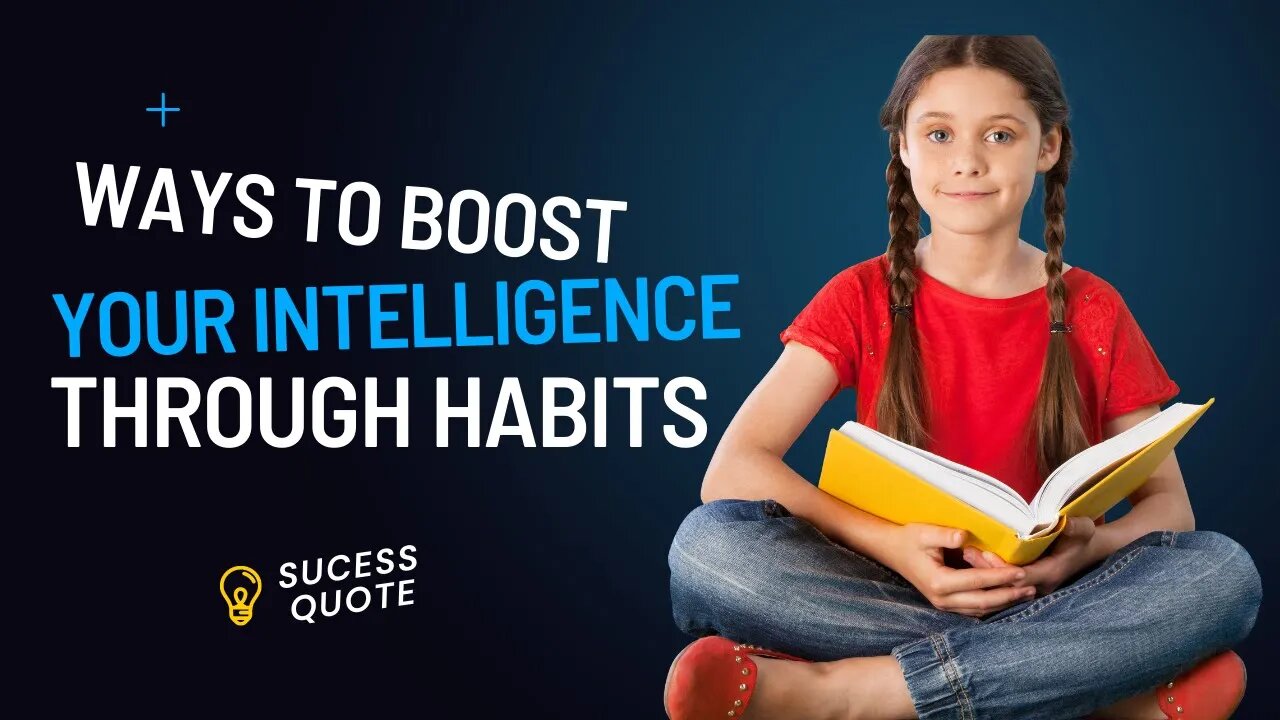 Boost Your Brain: 10 Habits That Make You SMARTER Every Day