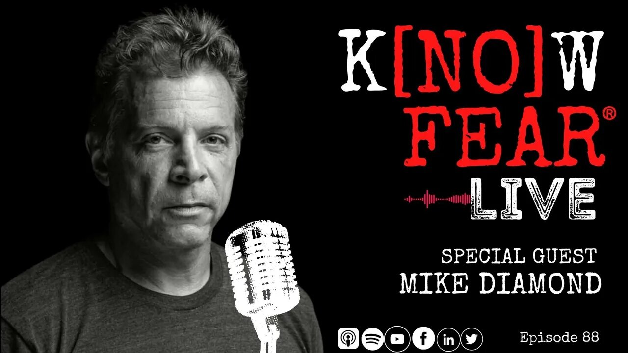 KNOW FEAR® LIVE: SPECIAL GUEST Mike Diamond