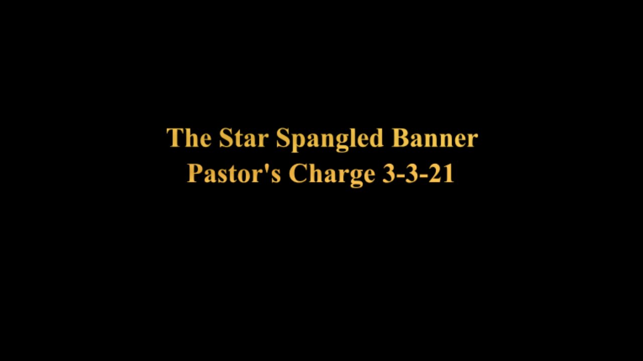 Star Spangled Banner and a few words from Pastor