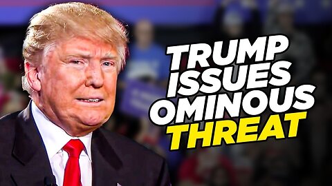Trump Issues Ominous Threat Against Democrats As Indictments Drive Him Mad