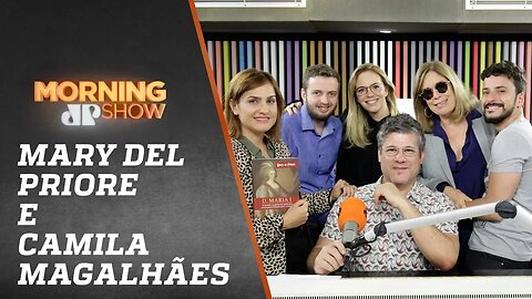 Mary del Priore e Camila Magalhães - Morning Show - 24/10/19