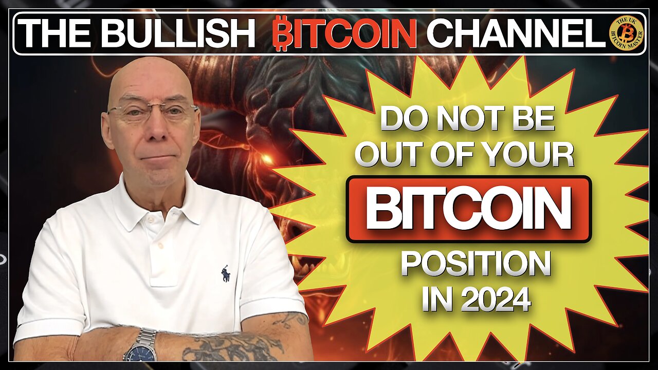 2024 is NOT the year to be out of the Bitcoin market… On The Bullish ₿itcoin Channel (Ep 582)