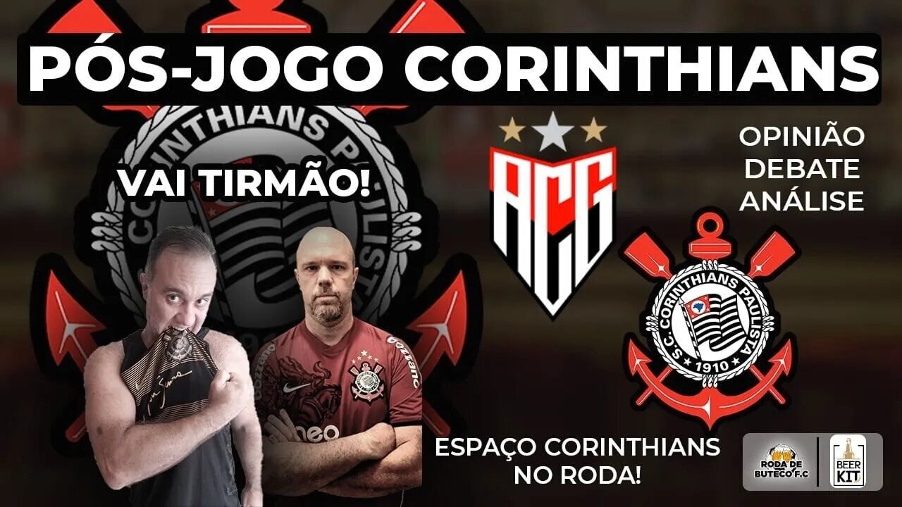 CORINTHIANS X ATLETICO GO