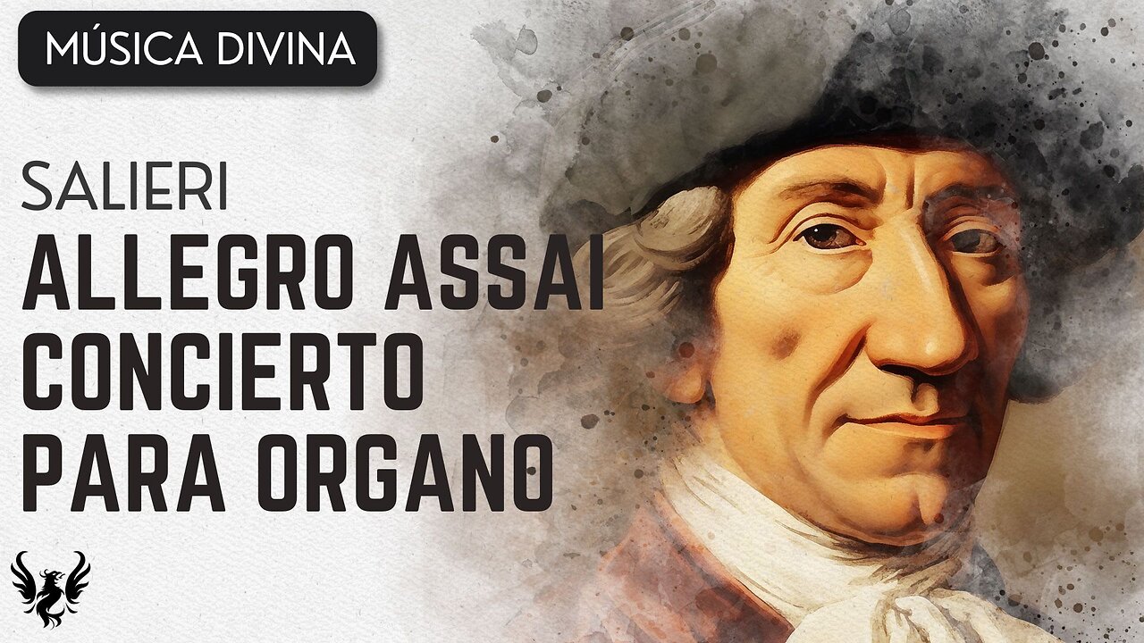 💥 ANTONIO SALIERI ❯ Organ Concerto ❯ Allegro Assai 🎶