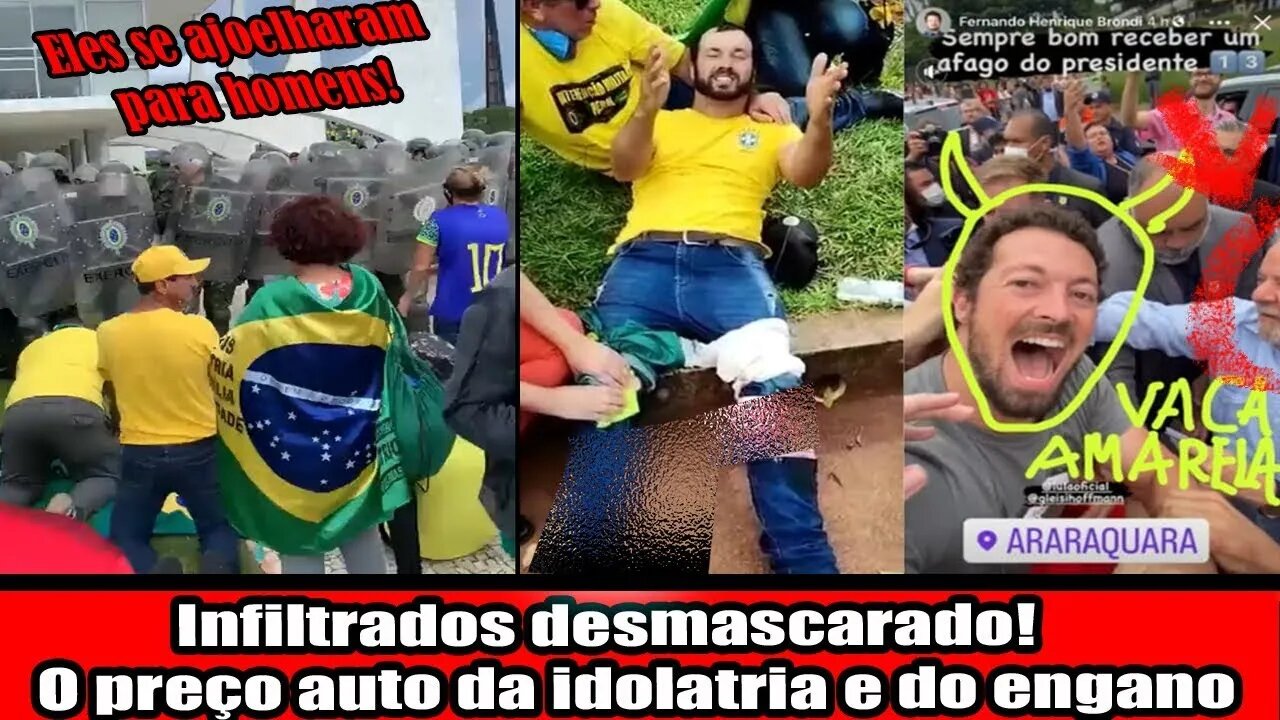 Infiltrados desmascarado! O preço auto da idolatria e do engano