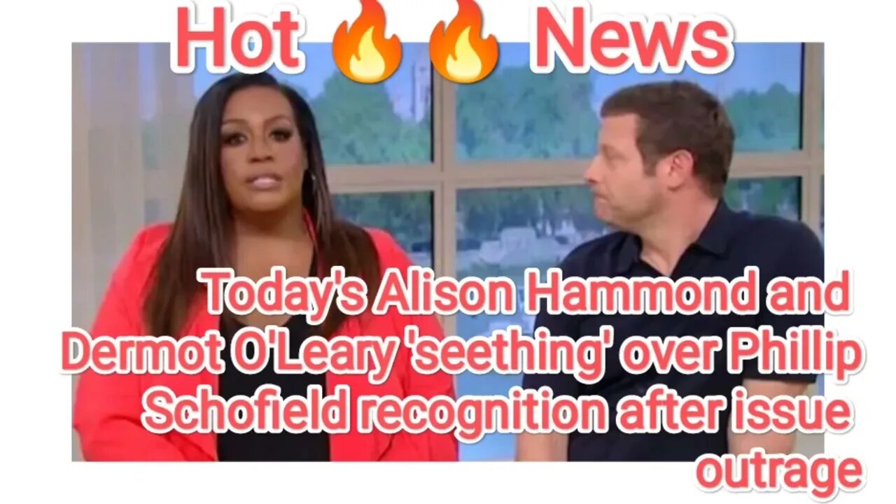 Today's Alison Hammond and Dermot O'Leary 'seething' over Phillip Schofield recognition after issu