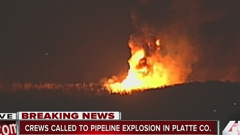 Crews respond to large pipeline explosion in Platte Co.