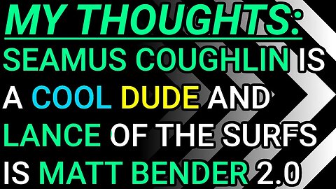 My Thoughts: Seamus Coughlin Is A Cool Dude, Tim Pool Is A Centrist And Lance Is Matt Binder 2.0