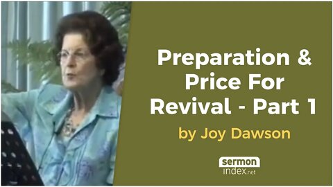 Preparation & Price For Revival - Part 1 by Joy Dawson