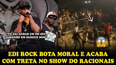 EDI ROCK COLOCA VAG4BUND0 NO SEU DEVIDO LUGAR E ACABA COM TRETA NO SHOW DO RACIONAIS