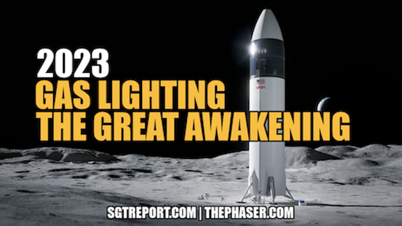 2023: GAS LIGHTING THE GREAT AWAKENING