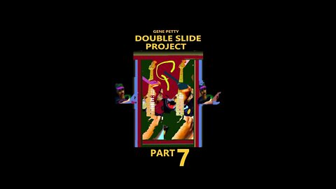 The Double Slide Project Pt 7 By Gene Petty #Shorts