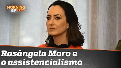 Rosângela Moro: como medir o sucesso de um programa de assistência social