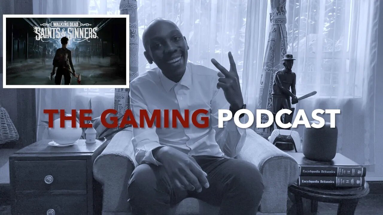 The Gaming Podcast( #psvr2 walking dead saints and sinners, #xbox brand mismanaged and more)