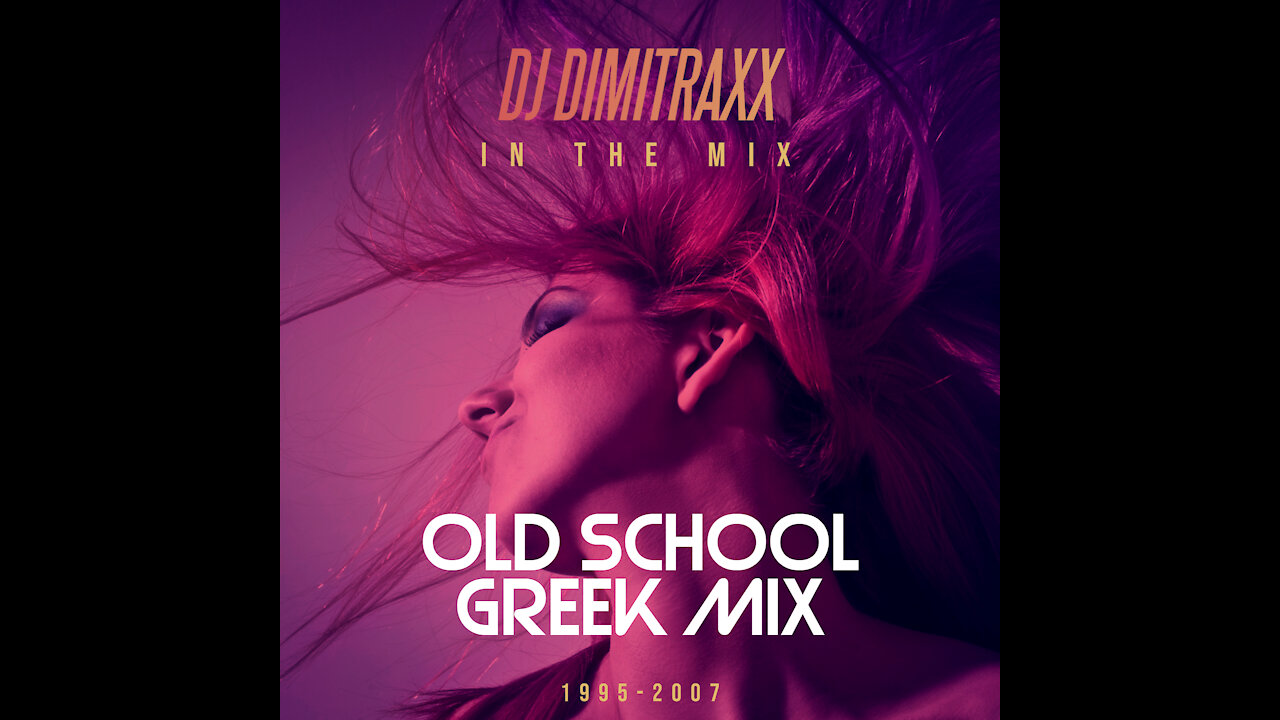 Dimitraxx Old School Greek Mix 1995-2007