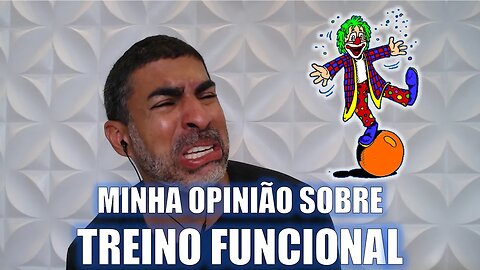 Não existe “treino funcional”