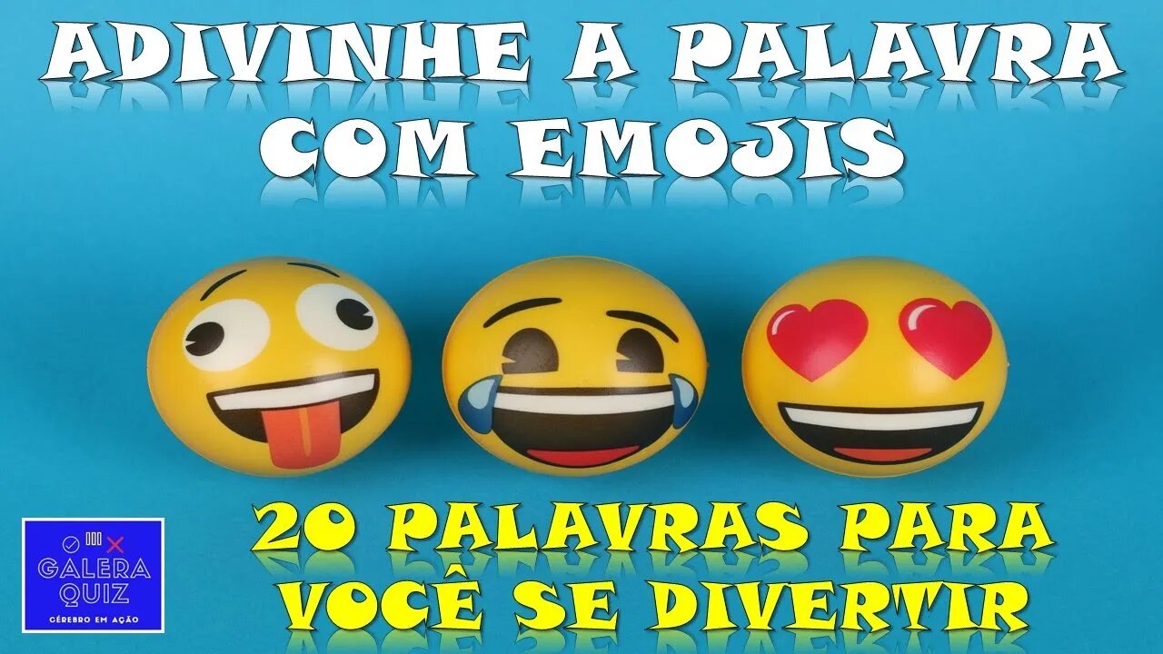 ADIVINHE A PALAVRA COM EMOJIS [GALERA QUIZ]