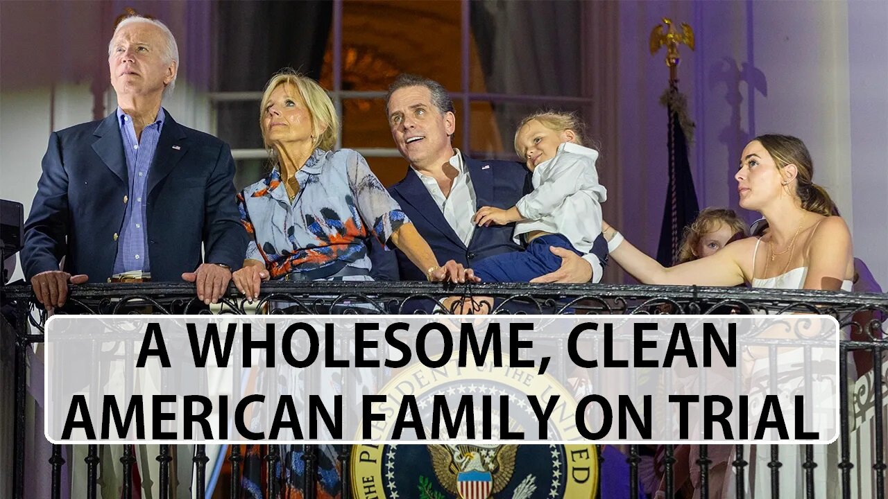 The Bidens; a Beautiful American Family on Trial!