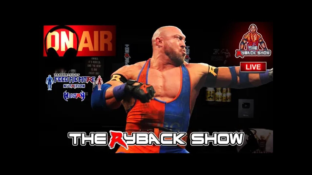 The Ryback Show Saturday Live Presented by Feed Me More Nutrition