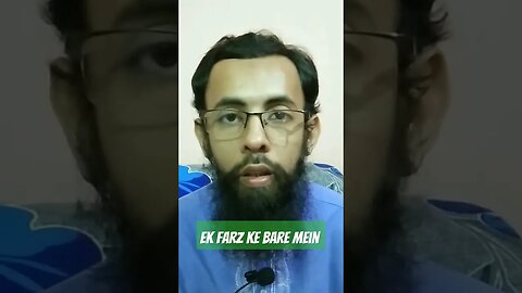 Ek Farz Ke Bare Mein. #ek #farz #ke #bare #bary #mein #islam #quran #sunnah #shorts #youtubeshorts