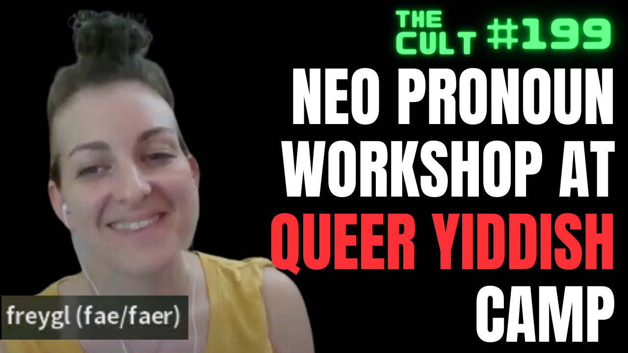 The Cult #199: Neo Pronoun Workshop at QUEER YIDDISH CAMP