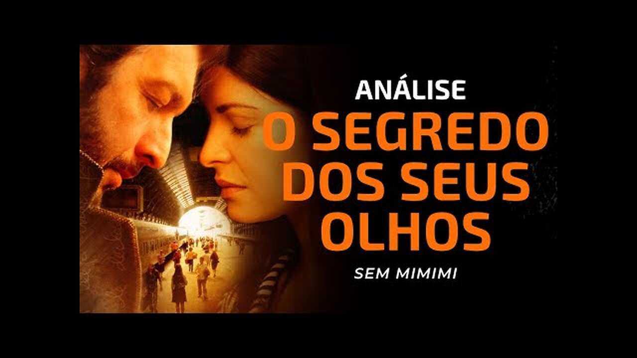 O SEGREDO DOS SEUS OLHOS - SEM MIMIMI