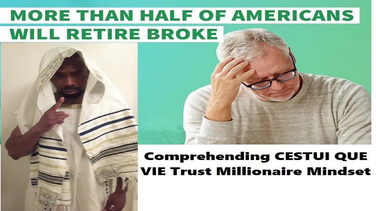 Comprehending CESTUI QUE VIE Trust Millionaire Mindset