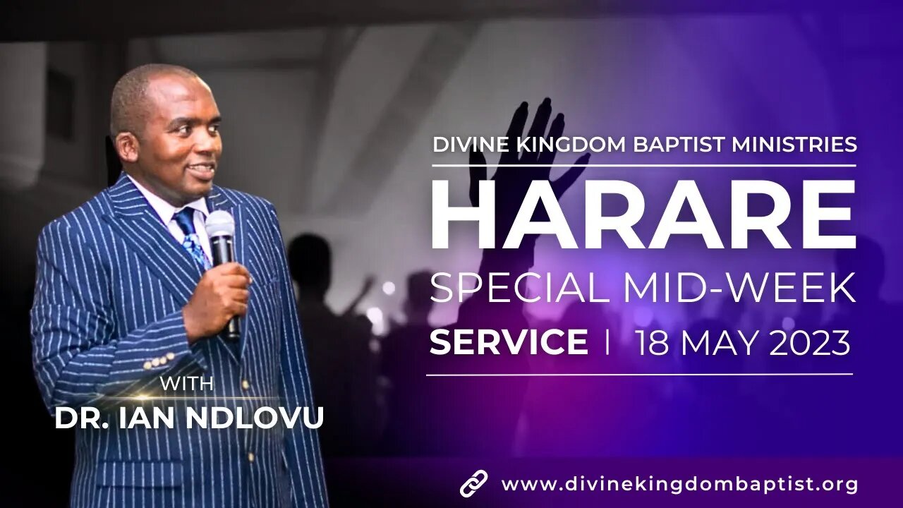 Harare Special Mid-Week Service | Dr. Ian Ndlovu (18/05/23)