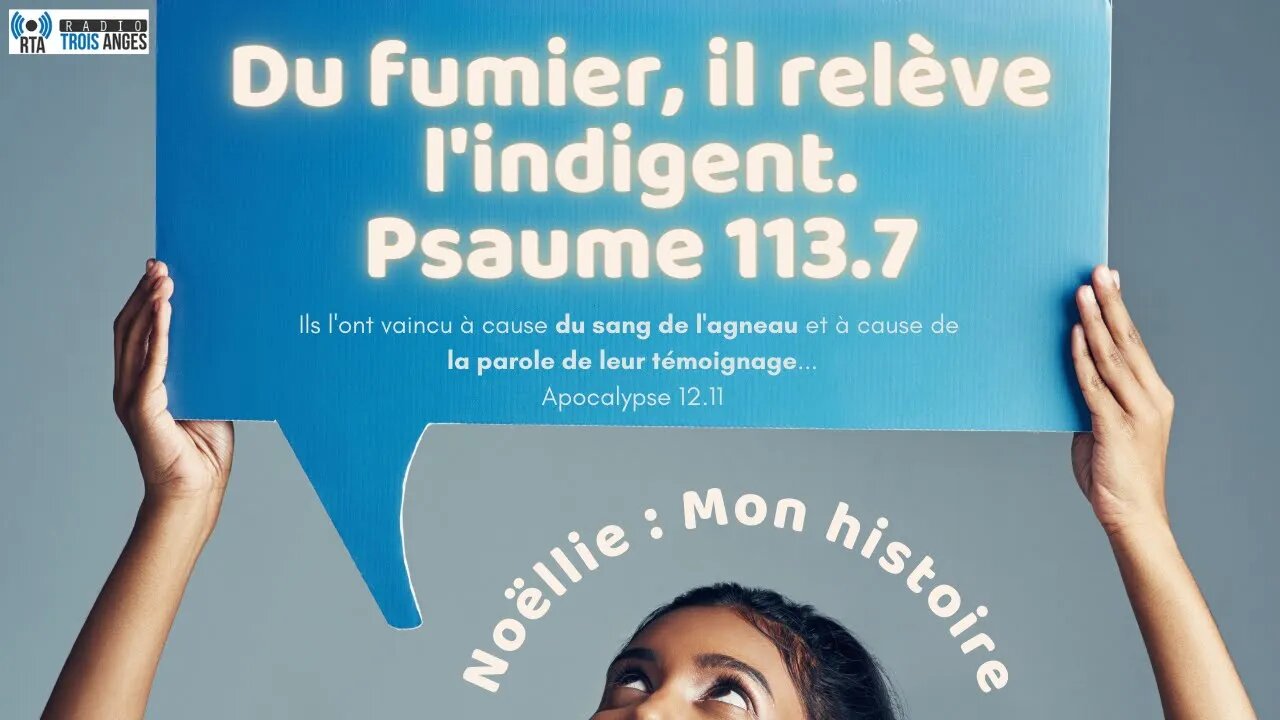 RTA - Témoignage - Du fumier, il retire l'indigent (Noëllie)