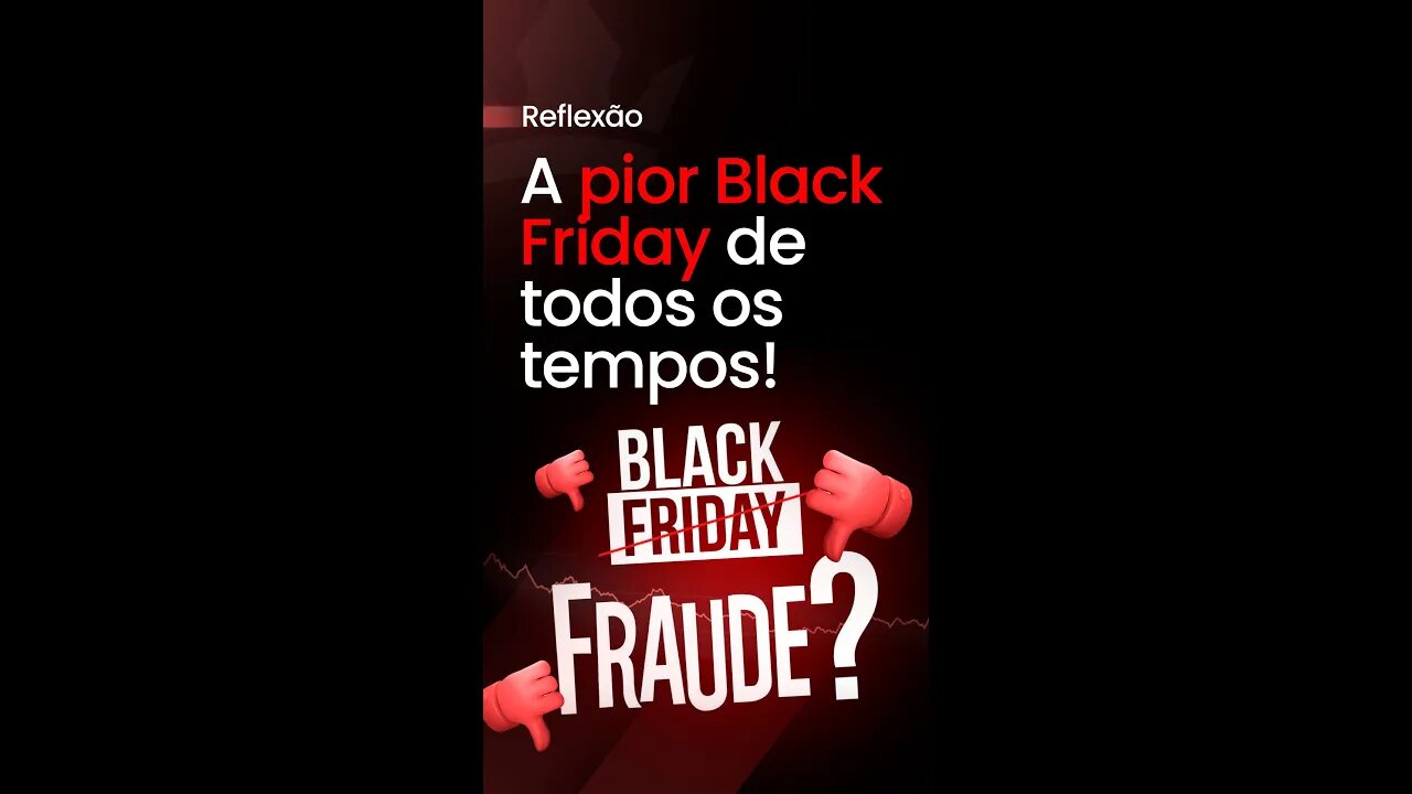 A pior Blackfriday De Todos Os Tempos