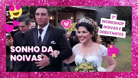 2º WORKSHOP NOIVAS E DEBUTANTES - SONHO DAS NOIVAS - ARTUR NOGUEIRA