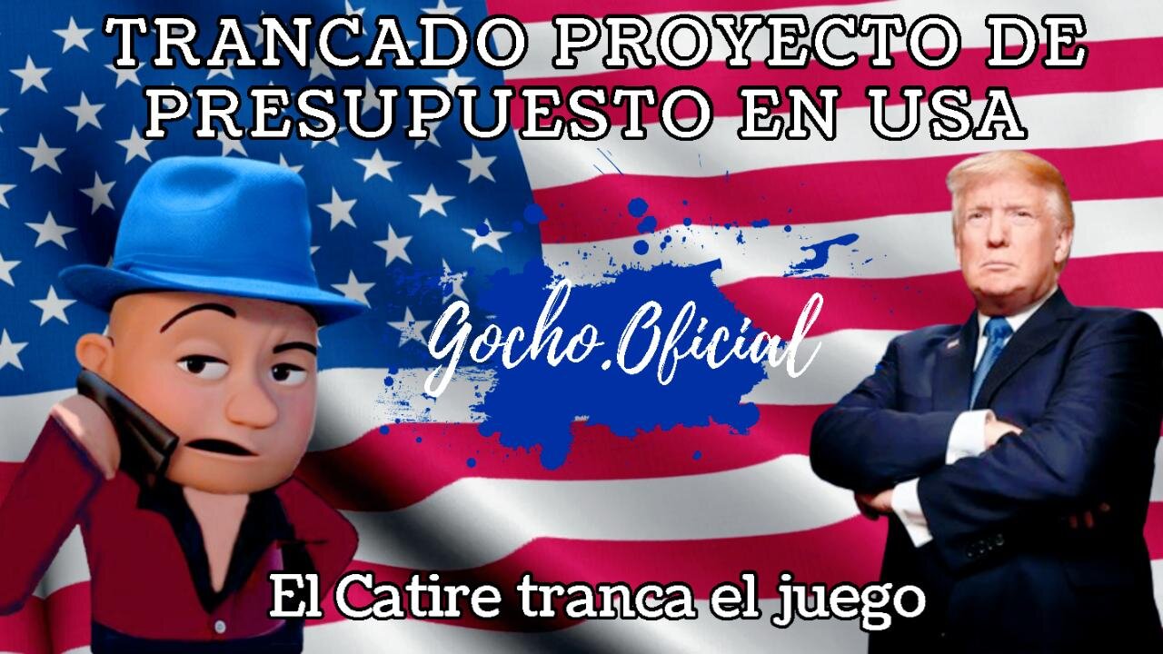 [19DIC2024] TRANCADO PROYECTO DE PRESUPUESTO EN USA [GOCHO.OFICIAL]