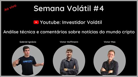 Semana Volátil #4- Notícias da Semana e análise técnica