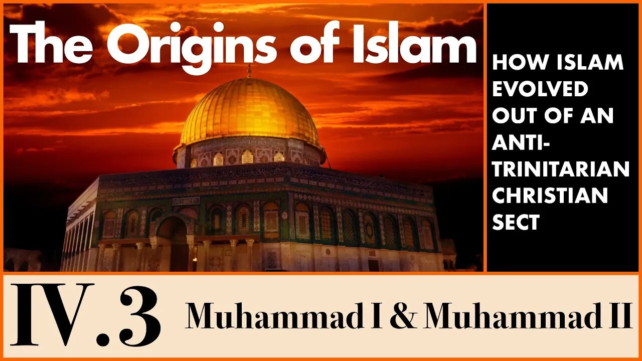 The Origins of Islam - 4.3 A New Religion: Muhammad I & Muhammad II