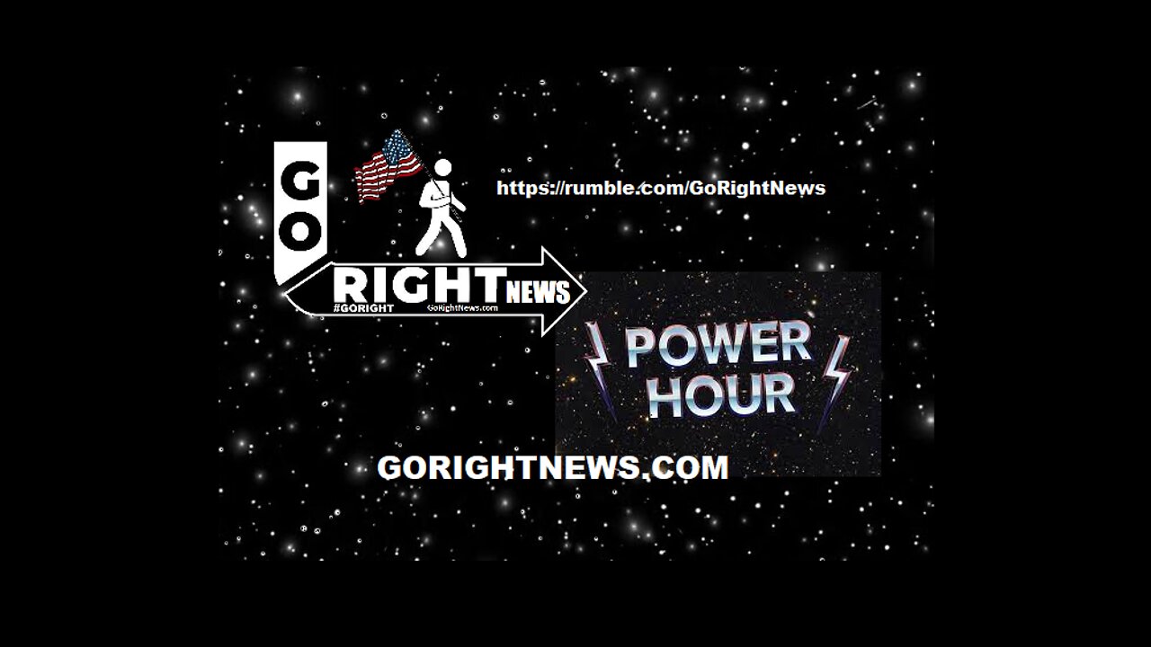 Go Right News Power Hour - Week of February 20 2022
