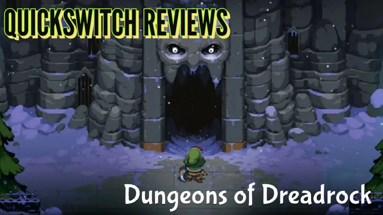 QuickSwitch Reviews: Dungeons of Dreadrock
