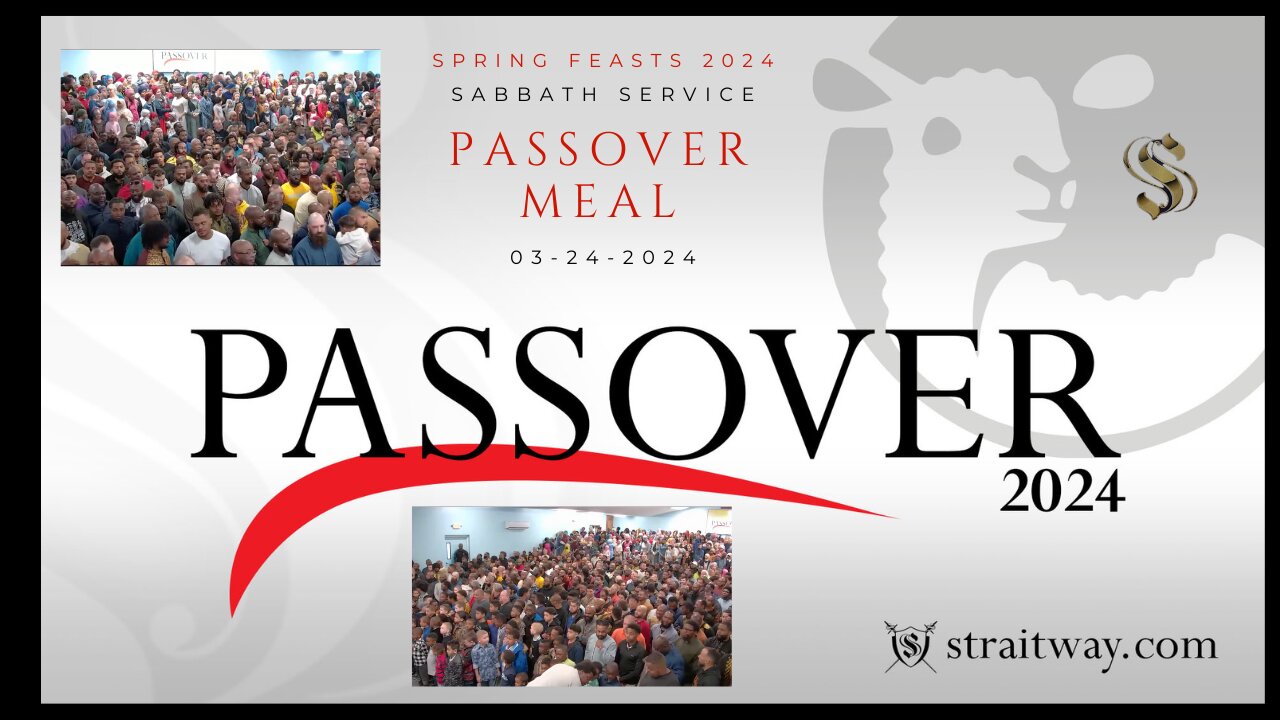 Spring Feasts 2024 - Passover Service 2024-03-25 | Passover Meal |