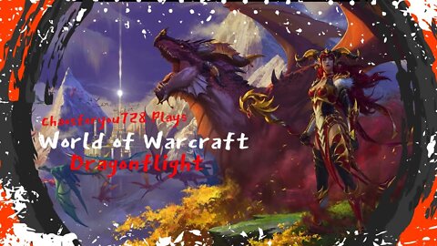 Adventures of a Quest Wh0r3. Dragonflight Questing Continued!