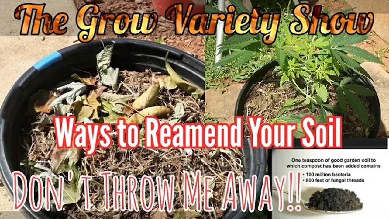 Multiple Ways to Reamend Your Soil (The Grow Variety Show ep.199)